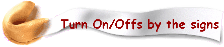 Turn On/Offs by the signs