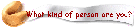 What kind of person are you?