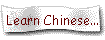 Learn Chinese...