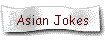 Asian Jokes