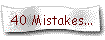40 Mistakes...