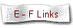 E - F Links